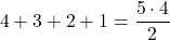 \[4+3+2+1 = \frac{5 \cdot 4}{2}\]